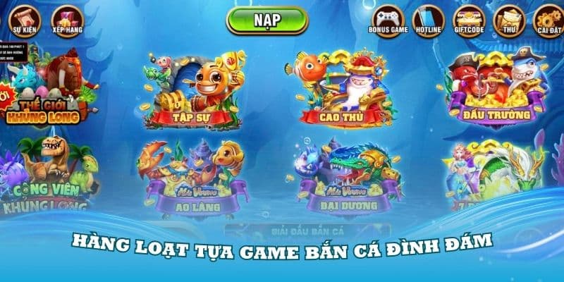 Trải nghiệm hàng loạt tựa game bắn cá đình đám tại nhà cái Sky88