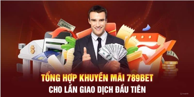 Thưởng nóng cho lần nạp đầu tại 789Bet